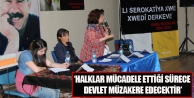 Ayna: Halklar mücadele ettiği sürece devlet müzakere...