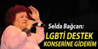 Bağcan: Çağırsalar LGBTİ destek konserine giderim