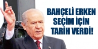 Bahçeli erken seçim için tarih verdi!