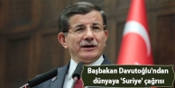 Başbakan Davutoğlu'ndan dünyaya 'Suriye' çağrısı