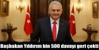 Başbakan Yıldırım bin 500 davayı geri çekti