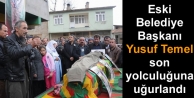 Başkan Temel son yolculuğuna uğurlandı