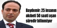 Baydemir: 25 insanın akıbeti 50 saati aşan süredir...