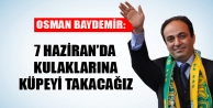 Baydemir: 7 Haziran’da kulaklarına küpeyi takacağız