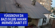 Bazı evlere havan mermisi isabet etti