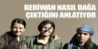 Beriwan Nasıl Dağa Çıktığını Anlatıyor