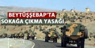 Beytüşşebap’ta sokağa çıkma yasağı