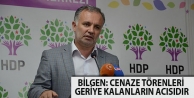 Bilgen: Cenaze törenleri geriye kalanların acısıdır