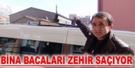 Bina Bacaları Zehir Saçıyor