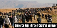 Binlerce kişi İdil’den Cizre’ye yürüyor