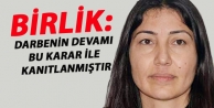 Birlik: Darbenin devamı bu karar ile kanıtlanmıştır