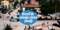 Bismil'de sokağa çıkma yasağı