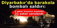 Bombalı saldırı'da; 3 Asker Hayatını kaybetti,22...