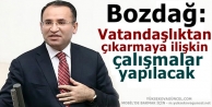 Bozdağ: Vatandaşlıktan çıkarmaya ilişkin çalışmalar...