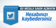 Bu mesajı sakın açmayın! Hesabınızı kaybedersiniz