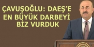 Çavuşoğlu: DAEŞ’e en büyük darbeyi biz vurduk