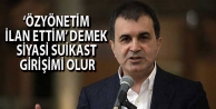 Çelik: ‘Özyönetim ilan ettim’ demek siyasi...