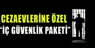 Cezaevlerine özel “İç Güvenlik Paketi”