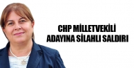 CHP milletvekili adayına silahlı saldırı