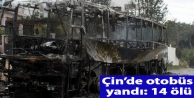 Çin’de otobüs yandı: 14 ölü