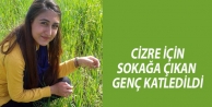 Cizre için sokağa çıkan genç katledildi