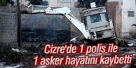 Cizre'de 1 polis ile 1 asker hayatını kaybetti