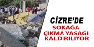 Cizre'de sokağa çıkma yasağı kaldırılıyor