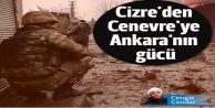 Cizre'den Cenevre'ye Ankara'nın gücü...