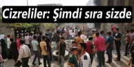 Cizreliler: Şimdi sıra sizde