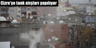 Cizre'ye tank atışları yapılıyor