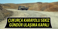 Çukurca Karayolu Sekiz Gündür Ulaşıma Kapalı