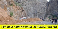 Çukurca Karayolunda İki Bomba Patladı