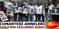 Cumartesi Anneleri Kançı'nın Faillerini Sordu