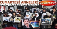 Cumartesi Anneleri Veysel ve M.Reşit İşbilir’in...