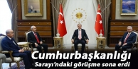 Cumhurbaşkanlığı Sarayı’ndaki görüşme sona...