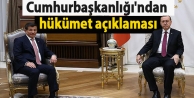 Cumhurbaşkanlığı'ndan hükümet açıklaması