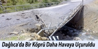 Dağlıca'da bir köprü daha havaya uçuruldu