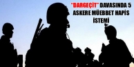 “Dargeçit” davasında 5 askere müebbet hapis...