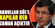 Davutoğlu: Abdullah Gül’e kapılar her zaman açıktır