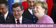 Davutoğlu: Berlin’de tarihi bir adım attık