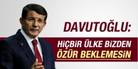 Davutoğlu: Hiçbir ülke bizden özür beklemesin