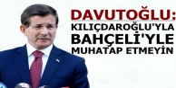 Davutoğlu: Kılıçdaroğlu'yla, Bahçeli'yle muhatap...