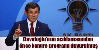 Davutoğlu’nun açıklamasından önce kongre programı...