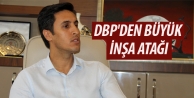 DBP'den büyük inşa atağı