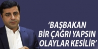 Demirtaş: Başbakan bir çağrı yapsın olaylar...