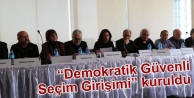 “Demokratik Güvenli Seçim Girişimi” kuruldu