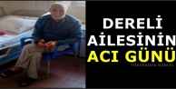 Dereli Ailesinin Acı Günü 