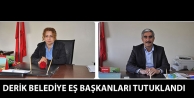 Derik Belediye eş başkanları tutuklandı