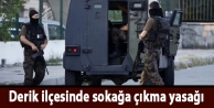 Derik ilçesinde sokağa çıkma yasağı