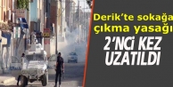 Derik’te sokağa çıkma yasağı 2’nci kez uzatıldı